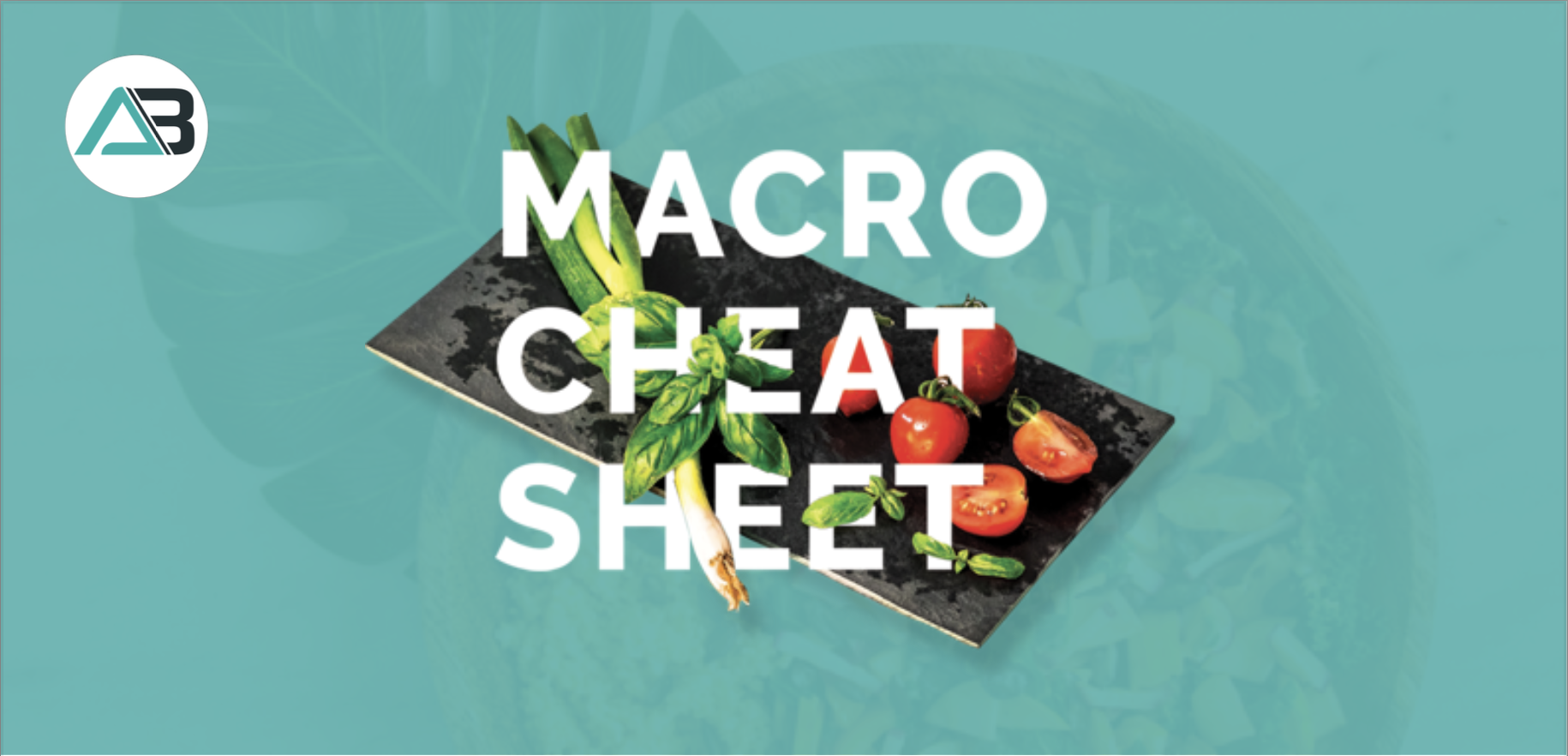 Macro Cheat Sheet front cover | Featured Image for Recipe Packs page by AB Fitness Hub.
